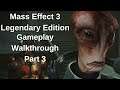 Mass Effect 3 Legendary Edition Gameplay Walkthrough - Part 3 (Live Stream)
