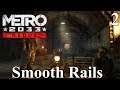 Metro 2033 Redux | Smooth Rails - Part 2