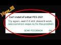 Solve Can't Install eFootball PES 2021 App Error On Google Play Store in Android & Ios Phone