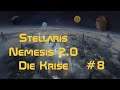 Stellaris Nemesis 2.0 - Die Krise - deutsch Let's play #8 [Die Kriegserklärung gegen uns]