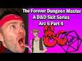 The Forever Dungeon Master Arc 6 Part 4, Apocalypse Begins: A Dungeons and Dragons Skit Series
