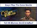 The Outer Worlds deutsch Teil 48 - Blumen, Streik & Auflauf Let's Play