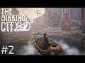 THE SINKING CITY Walkthrough PS4 PRO Gameplay Part 2 - Lost at Sea