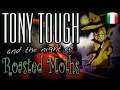 Tony Tough and the Night of Roasted Moths - Longplay in italiano