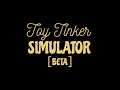 Toy Tinker Simulator Gameplay - Repair A Ship