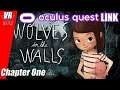 Wolves in the Walls / Oculus Quest LINK [RIFT] / Chapter One / Kapitel 1 / Deutsch / Spiele / Test