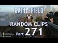 Battlefield V (Xbox One X) Random Clips Part 271