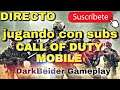 CALL OF DUTY MOBILE - Directo con subs - cada 10 likes + 1 hora - IANJEEF TOP