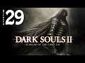 Dark Souls 2: Scholar of the First Sin (XboxOneX) / Lore Play - Directo 29 / Stream Resubido
