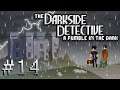 Darkside Detective S2 — Part 14 - Stately Dooley Manor