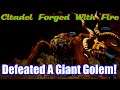 Defeated A Giant Golem! Citadel Forge With Fire Gameplay Ep-34