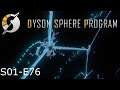 Dyson Sphere Program S01-E76, Artificial star and expanding the Dyson shell