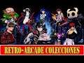 Retro-Arcade Colecciones #18:  Bloodstained, 198X, My Friend Pedro, Fantasy Strike