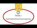 Fix Pocket Build Apps Oops Something Went Wrong Error Please Try Again Later Problem Solved
