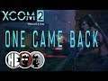 Komette and Joe Play X-Com 2 Vanilla 16: One Came Back