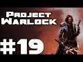 Let's Play Project Warlock #019 Frag Grenades