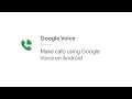 Make calls using Google Voice on Android using Google Workspace for business