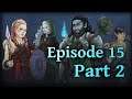 Making Promises | Casters and Cantrips | Episode15 (Part 2)