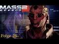Mass Effect 2 👽 Folge 26 Tali und Thane Rekrutierungsmarathon!