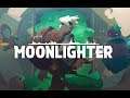 MoonLighter (Directo 3) | [No Ayuda\Spoilers]