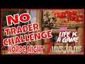 No Trader Challenge Day 7 Horde Night | 7 Days To Die | Cactus Dan Versus Hawks and Patrol Gaming.