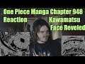 One Piece Manga Chapter 948 Reaction Kawamatsu Face Reveled