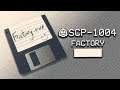 SCP-1004 - Factory ████ : Object Class - Safe : Mind-affecting SCP