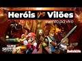 Smash Bros Ultimate: Herois vs Vilões (Evento Especial - Heroes vs Vilains)