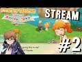 Story of Seasons Friends of Mineral Town - Stream #2 | Ran's Daily Eggs