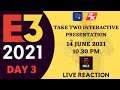 Take Two Interactive Presentation Live Reaction | E3 2021 Day 3 | June 14 2021