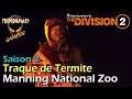 The Division 2 Warlords of New York Saison 2 - Traque de TERMITE : Manning National Zoo #126