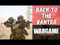 Wargame Red Dragon - Back To The Banter (Yes, Wargame, Really)