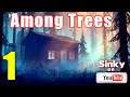 🌲 Among Trees | Episode One