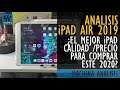 Analisis iPad Air 2019 ¿El mejor iPad Calidad/Precio para comprar en este 2020?