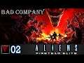 BAD COMPANY Aliens Fireteam Elite #02 - Высадка на LV-895