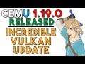 Cemu 1.19.0 | INCREDIBLE Vulkan Upgrades - Async Shader Compile