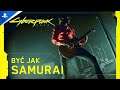 Cyberpunk 2077 — Być jak samuraj | PS4