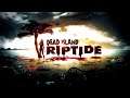 Dead Island: Riptide - Full Game Playthrough | Longplay - PC - HD