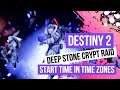 Destiny 2: Deep Stone Crypt Raid Start Time In Time Zones