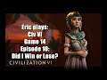 #ExtraLife: Eric Plays Civ VI Game 14 Ep 10 - Did I Win or Lose?