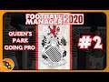 FM20 Queen's Park Going Pro EP02 - Putting our Mark on the Squad - Football Manager 2020
