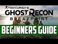 Ghost Recon Breakpoint - THE ULTIMATE Beginners Guide