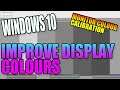 Improve Your Display Colours On Your Windows 10 PC Tutorial | Calibrate Your Monitors Colours