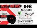 INOY NEWS / FF14/ ArcheAge Unchained/ TESO/ Blade and Soul/ Black Desert