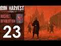 Прохождение Iron Harvest #23 - Наследие монархии [Русветская революция][HARD]