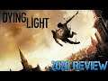 IS IT WORTH IT TO BUY DYING LIGHT IN 2020? ( Dying Light 2020 Review)