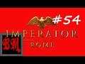 Let's Play Imperator: Rome the Etruscan Revenge - Part 54