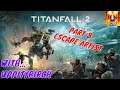 Let's Play Titanfall 2 Part 8 Escape Artist [ Xbox One ]