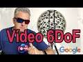 Nuevo Formato de Video 6Dof de Google.El futuro de la Inmersión Vr.