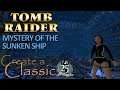 Tomb Raider CAC 2021 - Mystery of the Sunken Ship Walkthrough